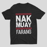 “Nak Muay Farang” Muay Thai T-Shirt
